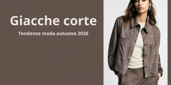 Giacche corte autunno 2026: i modelli di tendenza e come indossarli