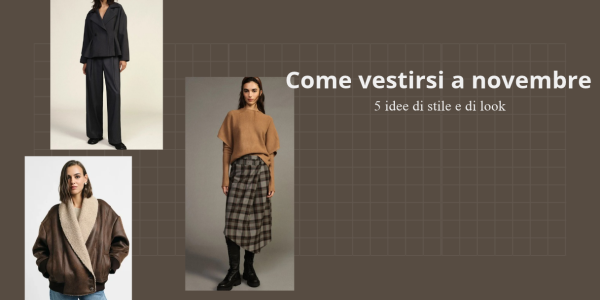 Ciao ciao mezza stagione: come vestirsi a novembre 2026, tra maglioni, stivali e cappotti
